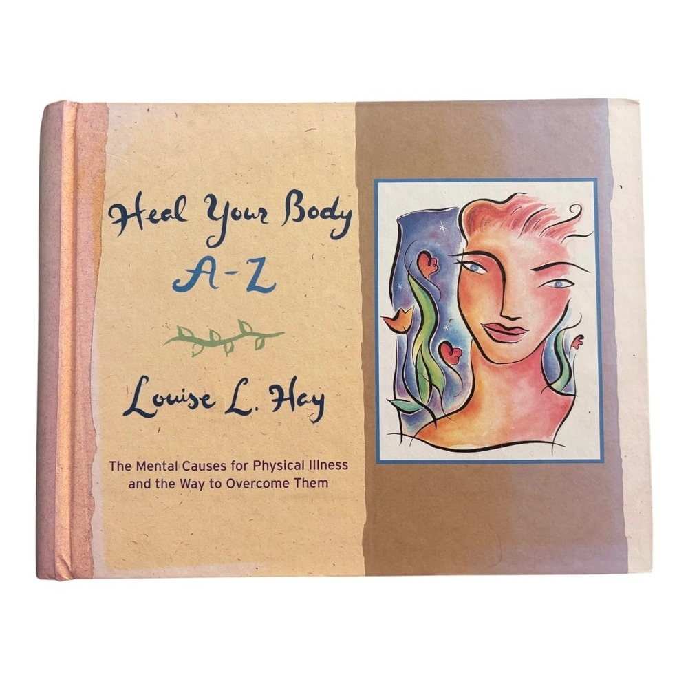 Heal Your Body A-Z Louise L Hay‎ Book Hard Cover Affirmations for Physical